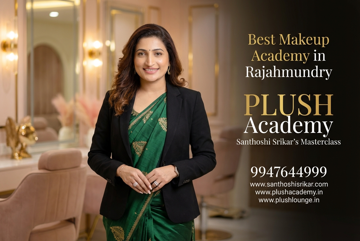 Best Makeup Academy in Rajahnumdry Plush Academy Santhoshi Srikar's Masterclass